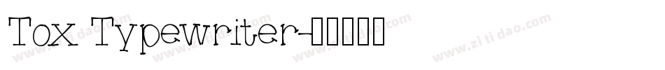 Tox Typewriter字体转换